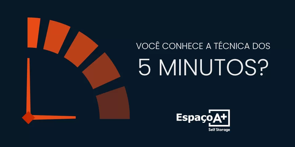 Você conhece a técnica dos 5 minutos para organização?
