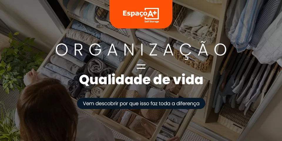 Organização = Qualidade de Vida: como ambientes organizados melhoram seu bem-estar